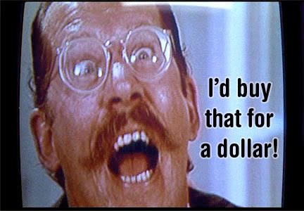 ID-BUY-THAT-FOR-A-DOLLAR.jpg
